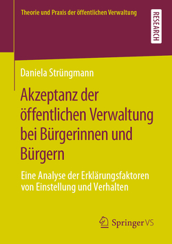 Akzeptanz der öffentlichen Verwaltung bei Bürgerinnen und Bürgern von Strüngmann,  Daniela