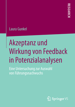 Akzeptanz und Wirkung von Feedback in Potenzialanalysen von Gunkel,  Laura