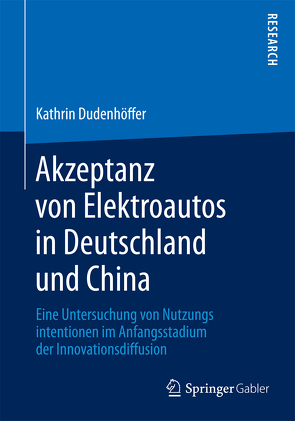 Akzeptanz von Elektroautos in Deutschland und China von Dudenhöffer,  Kathrin