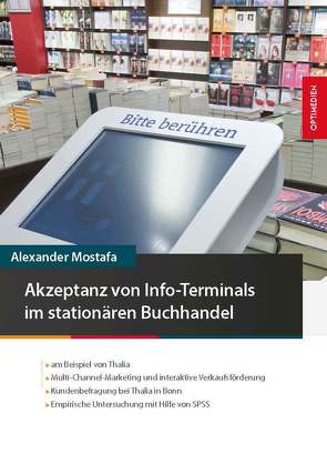 Akzeptanz von Info-Terminals im stationären Buchhandel von Mostafa,  Alexander