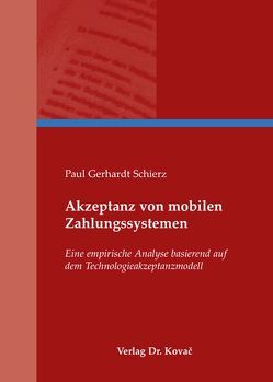 Akzeptanz von mobilen Zahlungssystemen von Schierz,  Paul G