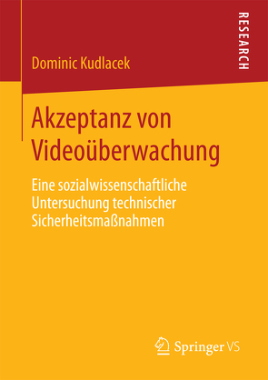 Akzeptanz von Videoüberwachung von Kudlacek,  Dominic