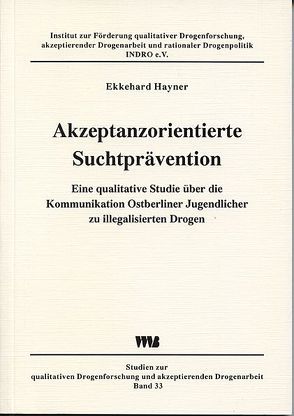 Akzeptanzorientierte Suchtprävention von Hayner,  Ekkehard