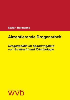 Akzeptierende Drogenarbeit von Hermanns,  Stefan