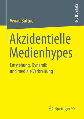 Akzidentielle Medienhypes von Büttner,  Vivian