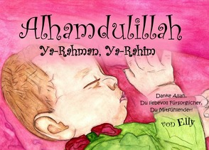 Al Asma Ul Husna / Alhamdulillah, Ya-Rahman, Ya-Rahim! von Kinderwelt,  Ellys