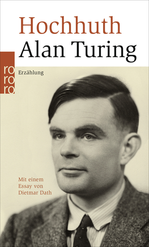 Alan Turing von Beer,  Otto F., Dath,  Dietmar, Hochhuth,  Rolf, Meissner,  Toni, Trueb,  Lucien F