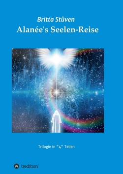 Alanée’s Seelen-Reise von Stüven,  Britta