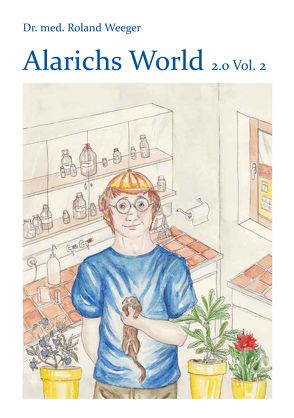 Alarichs World 2.0 Vol. 2 von Weeger,  Roland