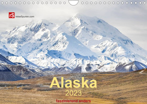 Alaska 2023 – faszinierend anders (Wandkalender 2023 DIN A4 quer) von Bergwitz,  Uwe