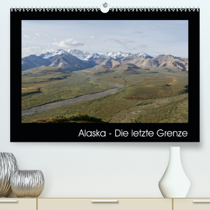 Alaska – Die letzte Grenze (Premium, hochwertiger DIN A2 Wandkalender 2021, Kunstdruck in Hochglanz) von Niehüser,  Timo