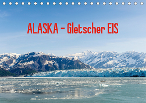 ALASKA Gletscher EIS (Tischkalender 2021 DIN A5 quer) von Herrmann,  Reinhold