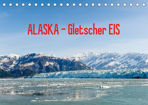 ALASKA Gletscher EIS (Tischkalender 2023 DIN A5 quer) von Herrmann,  Reinhold