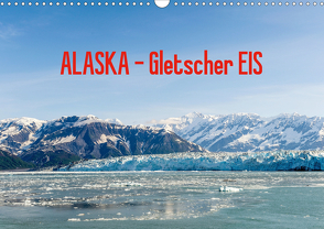 ALASKA Gletscher EIS (Wandkalender 2021 DIN A3 quer) von Herrmann,  Reinhold