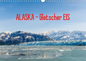 ALASKA Gletscher EIS (Wandkalender 2023 DIN A3 quer) von Herrmann,  Reinhold