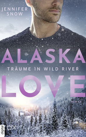 Alaska Love – Träume in Wild River von Link,  Hans, Snow,  Jennifer