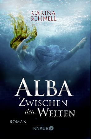 Alba – Zwischen den Welten von Schnell,  Carina