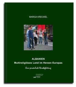 Albanien. Multireligiöses Land im Herzen Europas von Kreckel,  Marga