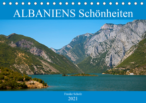 ALBANIENS Schönheiten (Tischkalender 2021 DIN A5 quer) von Scholz,  Frauke