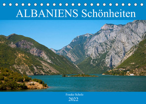 ALBANIENS Schönheiten (Tischkalender 2022 DIN A5 quer) von Scholz,  Frauke