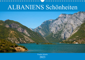 ALBANIENS Schönheiten (Wandkalender 2023 DIN A3 quer) von Scholz,  Frauke