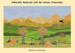 Alberello bedankt sich bei seinen Freunden von Fünfrocken,  Stefanie