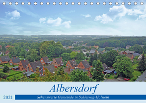 Albersdorf – sehenswerte Gemeinde in Schleswig-Holstein (Tischkalender 2021 DIN A5 quer) von Kleemann,  Claudia