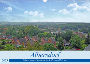 Albersdorf – sehenswerte Gemeinde in Schleswig-Holstein (Wandkalender 2023 DIN A3 quer) von Kleemann,  Claudia