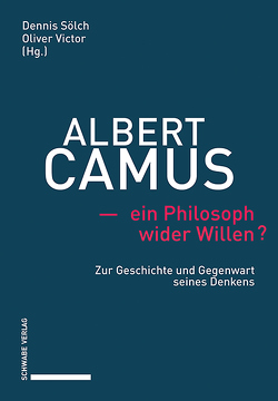 Albert Camus – ein Philosoph wider Willen? von Sölch,  Dennis, Victor,  Oliver