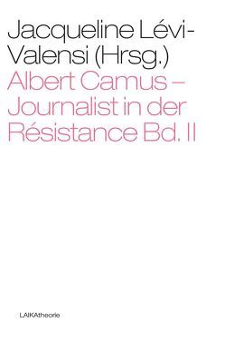 Albert Camus – Journalist in der Résistance Bd. II von Lévi-Valensi,  Jacqueline