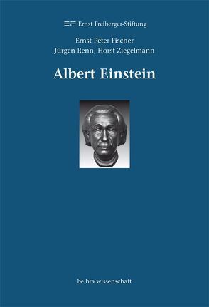 Albert Einstein von Fischer,  Ernst Peter, Renn,  Jürgen, Ziegelmann,  Horst