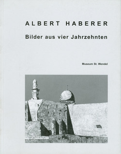 Albert Haberer – Bilder aus vier Jahreszeiten von Hanus,  Katja, Lagerwaard,  Cornelieke, Maass-Spielmann,  Brigitte