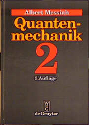 Albert Messiah: Quantenmechanik / Quantenmechanik von Messiah,  Albert, Streubel,  Joachim