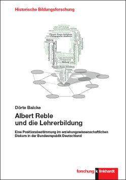 Albert Reble und die Lehrerbildung von Balcke,  Dörte