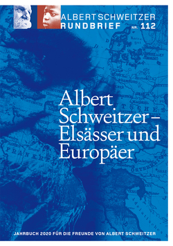 Albert Schweitzer Rundbrief Nr. 112 von Dr. Wolf,  Roland