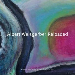 Albert Weisgerber Reloaded von Beck,  Mathias, Fontaine,  Mo