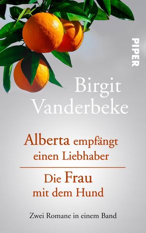 Alberta empfängt einen Liebhaber/Die Frau mit dem Hund von Vanderbeke,  Birgit