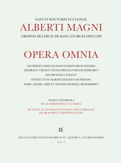 Alberti Magni opera omnia / De Nutrimento et Nutrito. De Sensu et Sensato. Suius secundus liber est de Memoria et Reminiscentia von Donati,  Silvia, Magnus,  Albertus