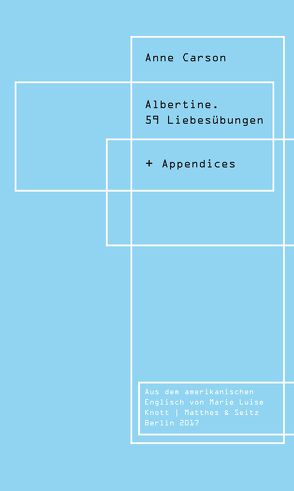 Albertine. 59 Liebesübungen von Carson,  Anne, Knott,  Marie Luise