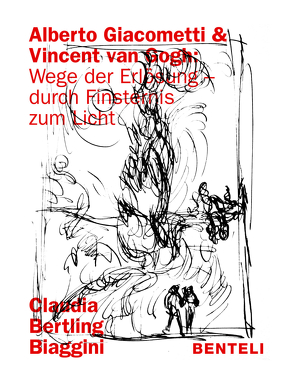 Alberto Giacometti und Vincent van Gogh: Wege der Erlösung – durch Finsternis zum Licht von Bertling Biaggini,  Claudia