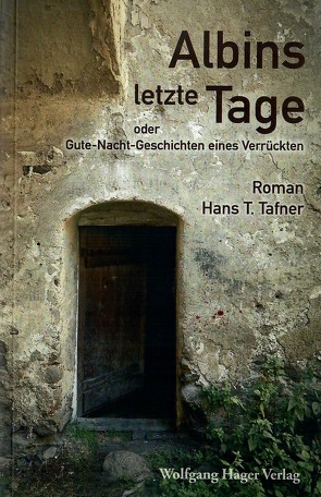 Albins letzte Tage von Tafner,  Hans T