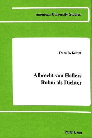 Albrecht von Hallers Ruhm als Dichter von Kempf,  Franz R.