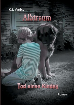 Albtraum von Weiss,  K. J.