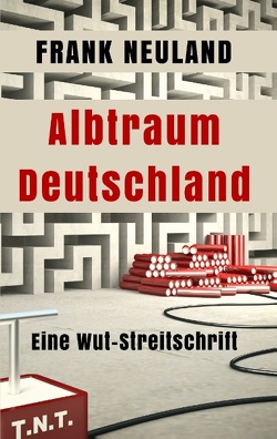 Albtraum Deutschland von Neuland,  Frank Albtraum Deutschland von Neuland,  Frank