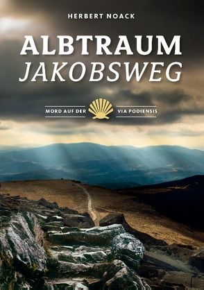 Albtraum Jakobsweg von Noack,  Herbert