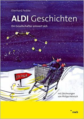 ALDI-Geschichten von Fedtke,  Eberhard, Heinisch,  Philipp