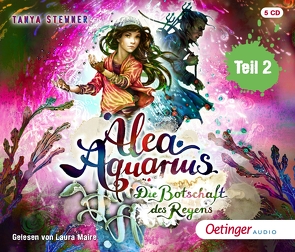 Alea Aquarius 5 Teil 2. Die Botschaft des Regens von Carls,  Claudia, Frieden,  Jonatan, Frommelt,  Guido, Gustavus,  Frank, Maire,  Laura, Stewner,  Tanya