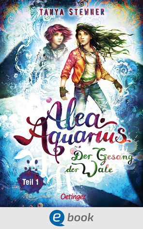 Alea Aquarius 9. Der Gesang der Wale Teil 1 von Carls,  Claudia, Stewner,  Tanya