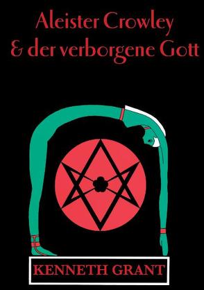 Aleister Crowley & der verborgene Gott von Grant,  Kenneth, Kaminski,  Wolf