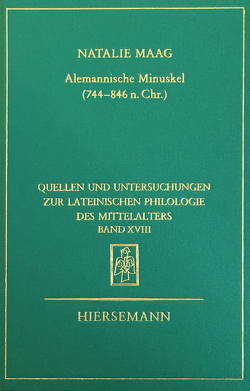 Alemannische Minuskel (744-846 n. Chr.) von Maag,  Natalie